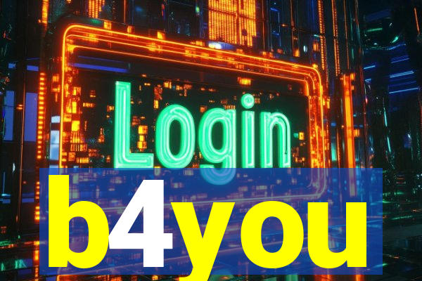 b4you