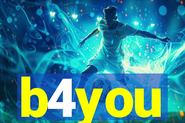 b4you