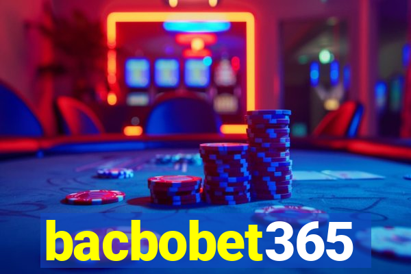bacbobet365