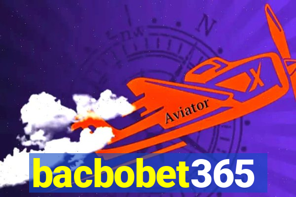 bacbobet365