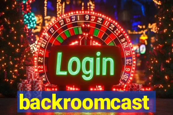 backroomcast