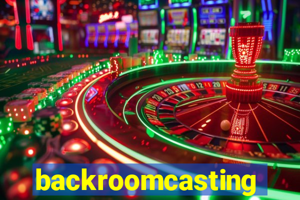 backroomcasting