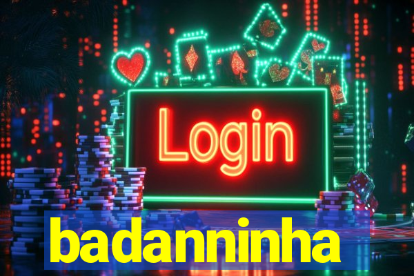 badanninha