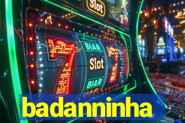 badanninha