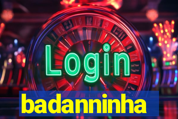 badanninha