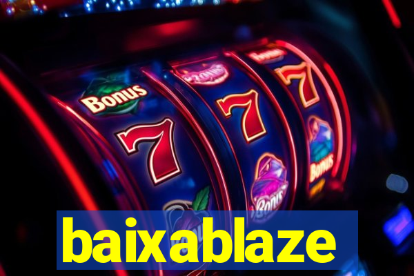 baixablaze