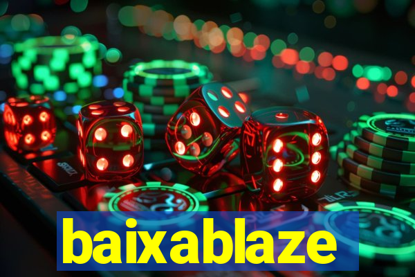 baixablaze