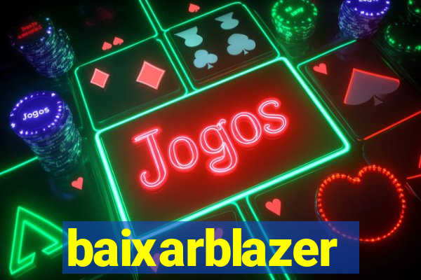 baixarblazer