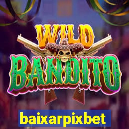 baixarpixbet