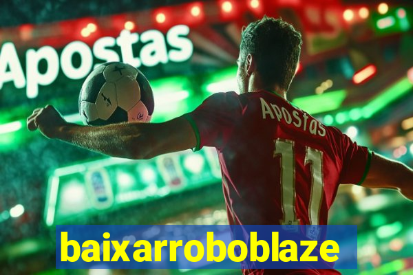baixarroboblaze
