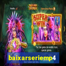 baixarseriemp4