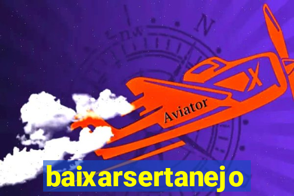 baixarsertanejo