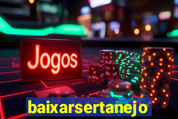 baixarsertanejo