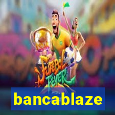 bancablaze