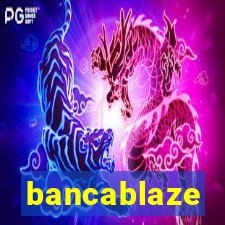 bancablaze