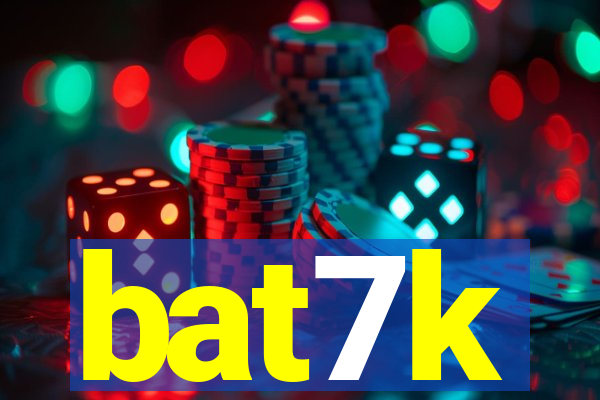 bat7k