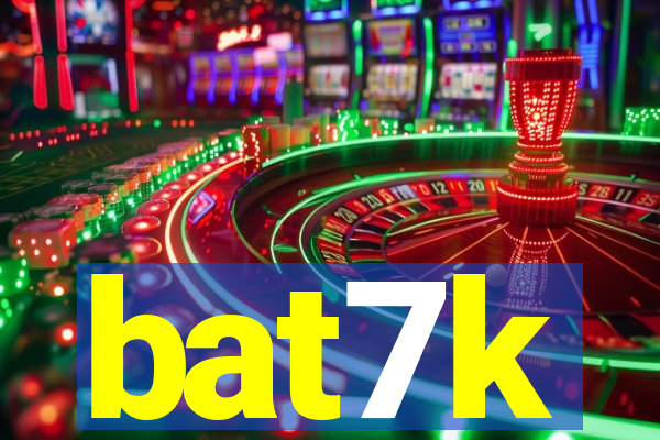 bat7k