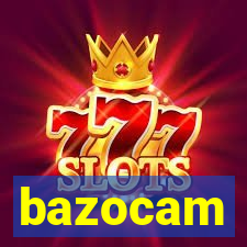 bazocam