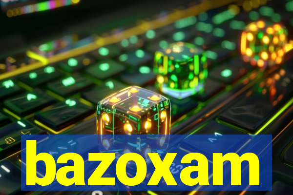 bazoxam