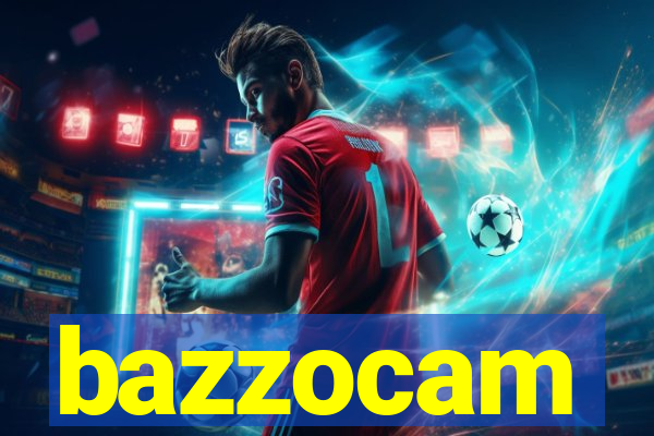 bazzocam