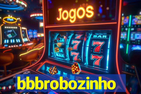 bbbrobozinho