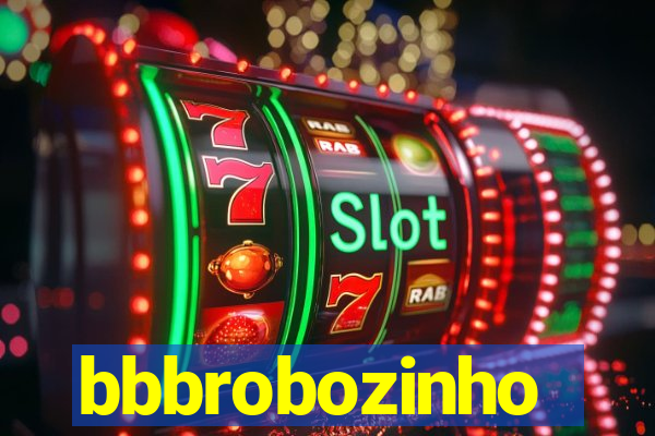 bbbrobozinho