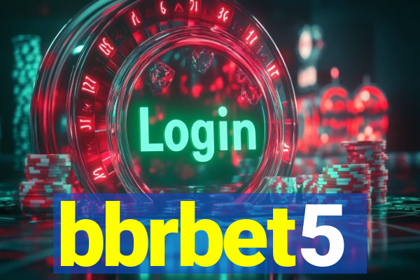 bbrbet5