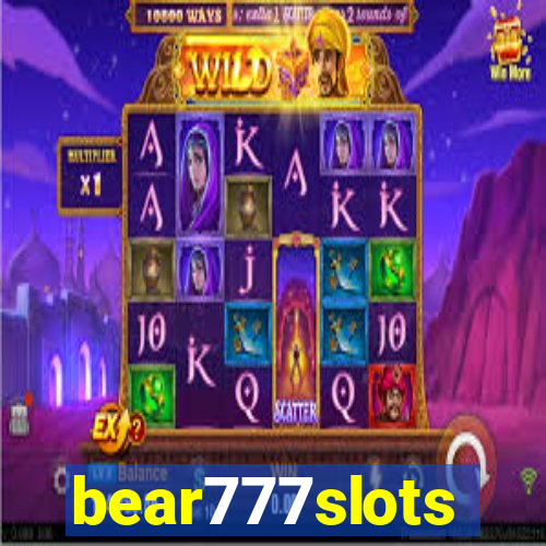 bear777slots