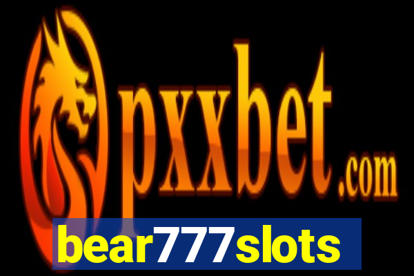 bear777slots