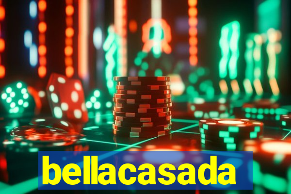 bellacasada