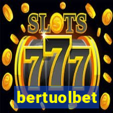 bertuolbet