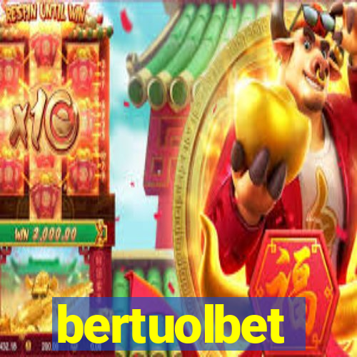 bertuolbet