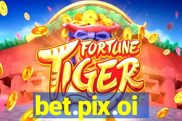 bet.pix.oi