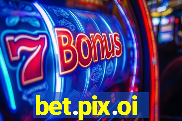 bet.pix.oi