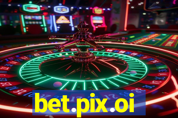 bet.pix.oi