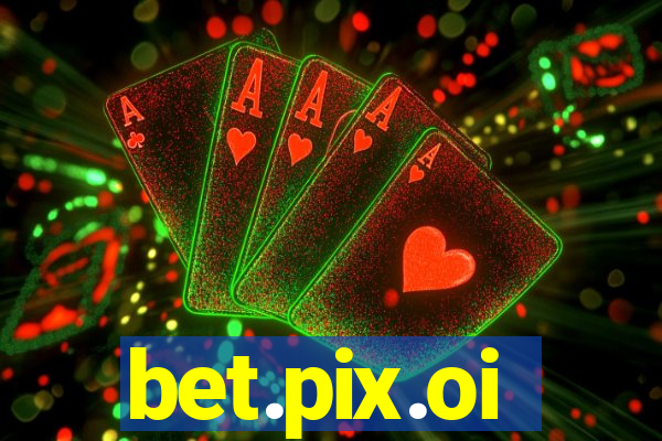 bet.pix.oi