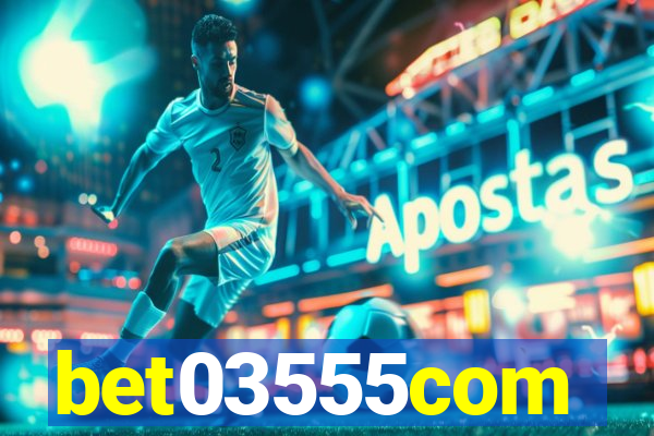 bet03555com