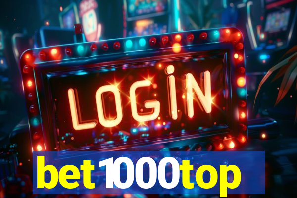 bet1000top
