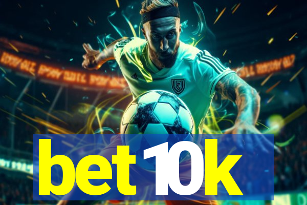 bet10k