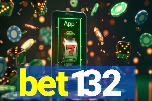 bet132
