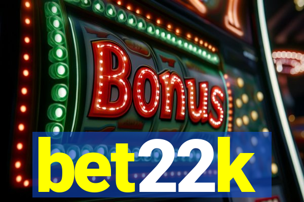bet22k