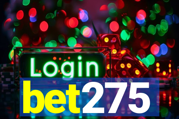 bet275