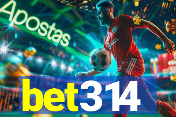 bet314