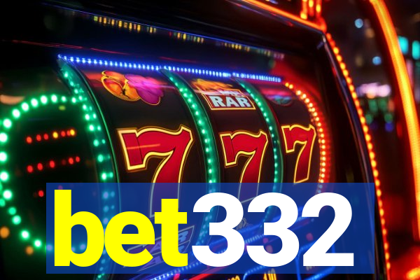 bet332