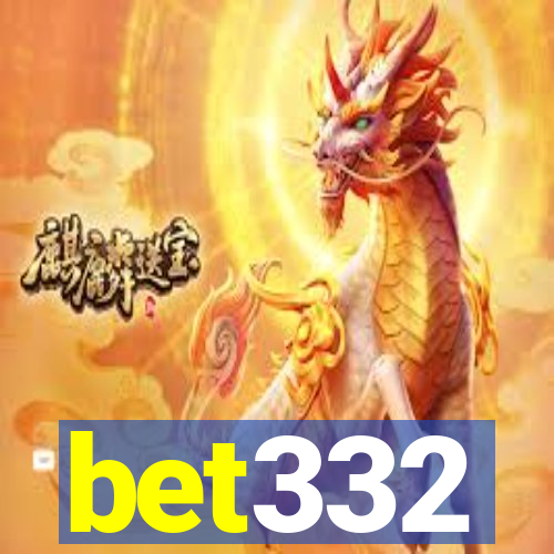 bet332