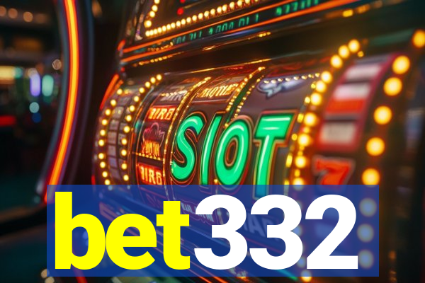 bet332