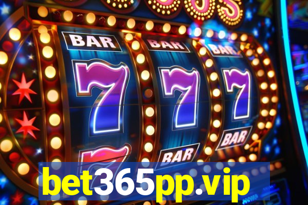 bet365pp.vip
