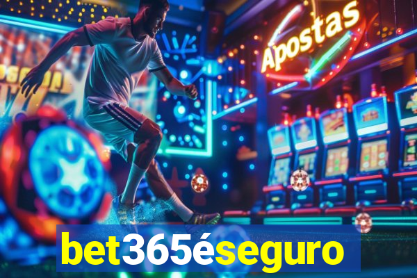 bet365éseguro