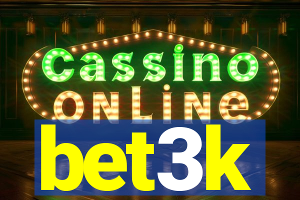bet3k