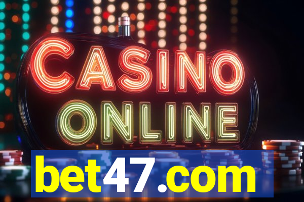 bet47.com